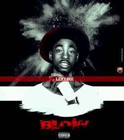 Uniben Music: Lexy Boi- Blow (LISTEN & DOWNLOAD)